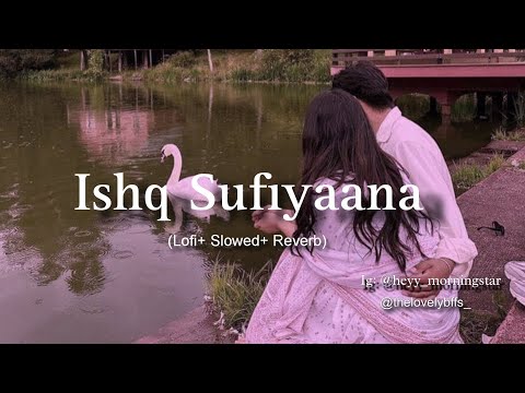 Tere Vaaste Mera Ishq Sufiyaana [Lofi+ Slowed+ Reverb] by @latenightlofis🖤
