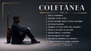 COLETÂNEA DE HINOS CCB VOL.10 - Samuel Gabriel