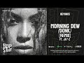 Beyoncé — "MORNING DEW" (DONK) REMIX Ft. JAŸ-Z