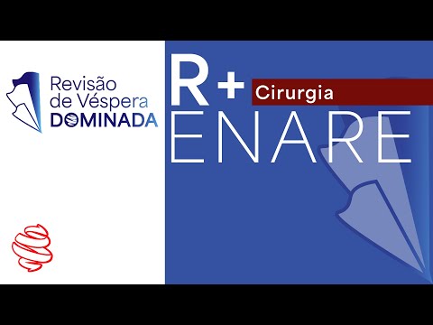 ENARE 2024 - R+ Cirurgia  - Revisão de Véspera Dominada - Prepare-se para a prova de residência