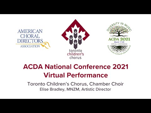Toronto Children's Chorus, Chamber Choir | ACDA 2021 Virtual Performance