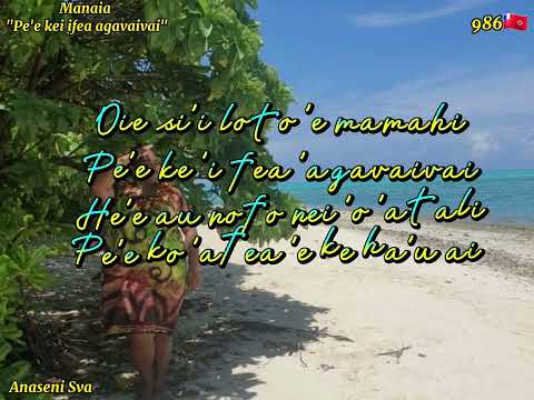 Pe'e kei ifea agavaivai - Manaia  (Paroles/Lyrics)