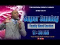 SUPER SUNDAY FAMILY WORD SERVICE | WITH PROPHET CLIMATE WISEMAN