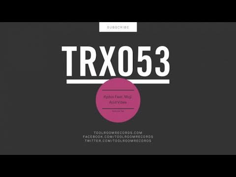 Kydus Ft. Moji - Acid Vibes (Original Mix)