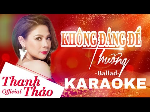 [ KARAOKE ] Không Đáng Để Thương | Thanh Thảo | Tone Nữ Beat Chuẩn Hay Nhất