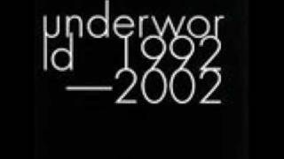Underworld Push Upstairs 1992-2002