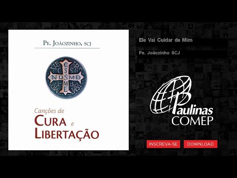 Ele Vai Cuidar De Mim - Padre Joãozinho