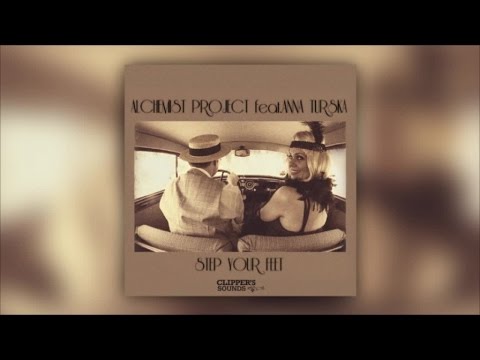 Alchemist Project Feat. Anna Turska - Step Your Feet (Official Audio)
