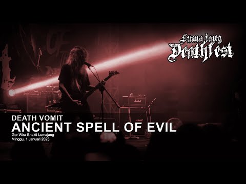 DEATH VOMIT - ANCIENT SPELL OF EVIL | LIVE at LUMAJANG DEATH FEST 2023