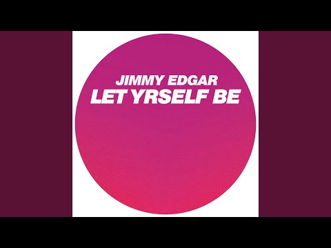 Let Yrself Be (Radio Edit)