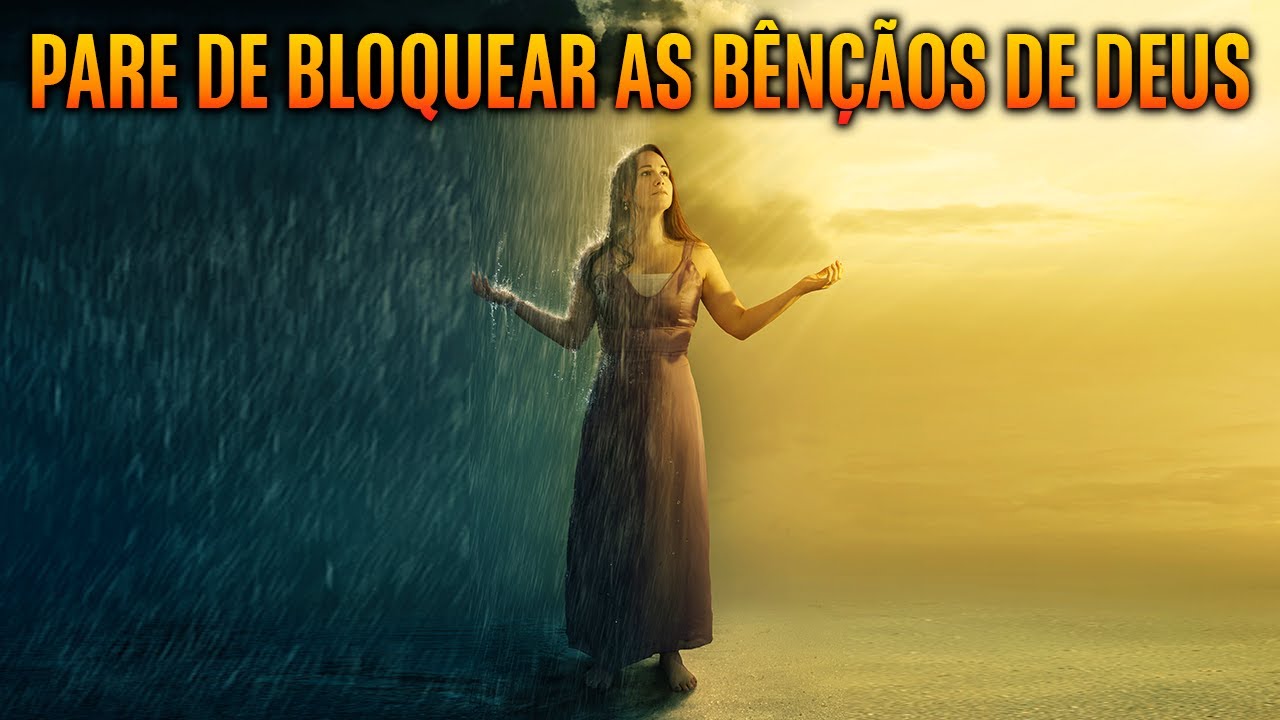 Esses Hábitos Estão Bloqueando As Bênçãos De Deus Na Sua Vida