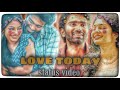 Love Today New WhatsApp Status Tearing Songs