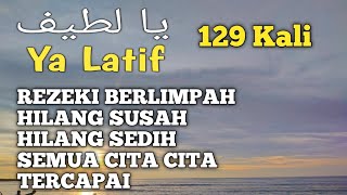 Download lagu Zikir ya Latif 129 kali l dijamin Rezeki Berlimpah mp3