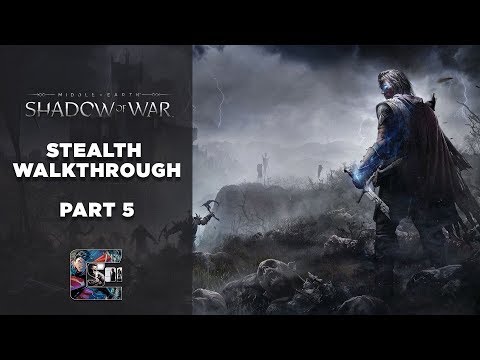 Shadow of War - Stealth Gameplay Walkthrough - Part 5 PC/ULTRA - "KNIFE IN THE DARK"