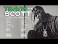 TRAVIS SCOTT Mix Playlist Greatest Hits 2024 Collection Album Best Of Old School Rap Songs