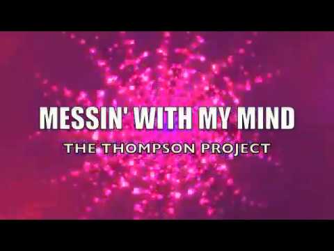 Messin' With My Mind ~The Thompson Project feat. Gary L.