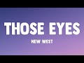 New West Those Eyes Lyrics Every Hi Every Bye