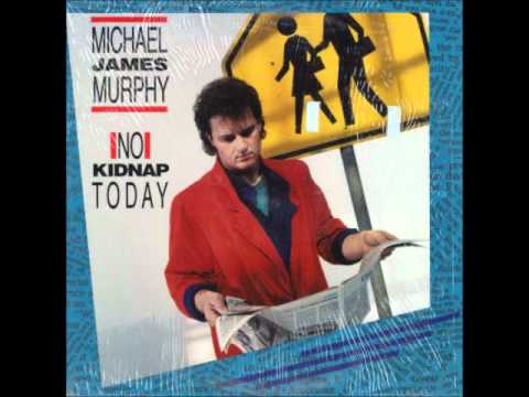 Thumbnail for Michael James Murphy - No Kidnap Today by R.E.M.