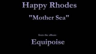 Happy Rhodes - Equipoise - 10 - "Mother Sea" (1993)