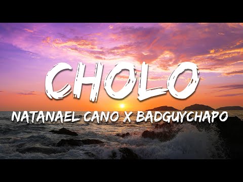 Natanael Cano, Badguychapo - Cholo (Texto/Lyrics)