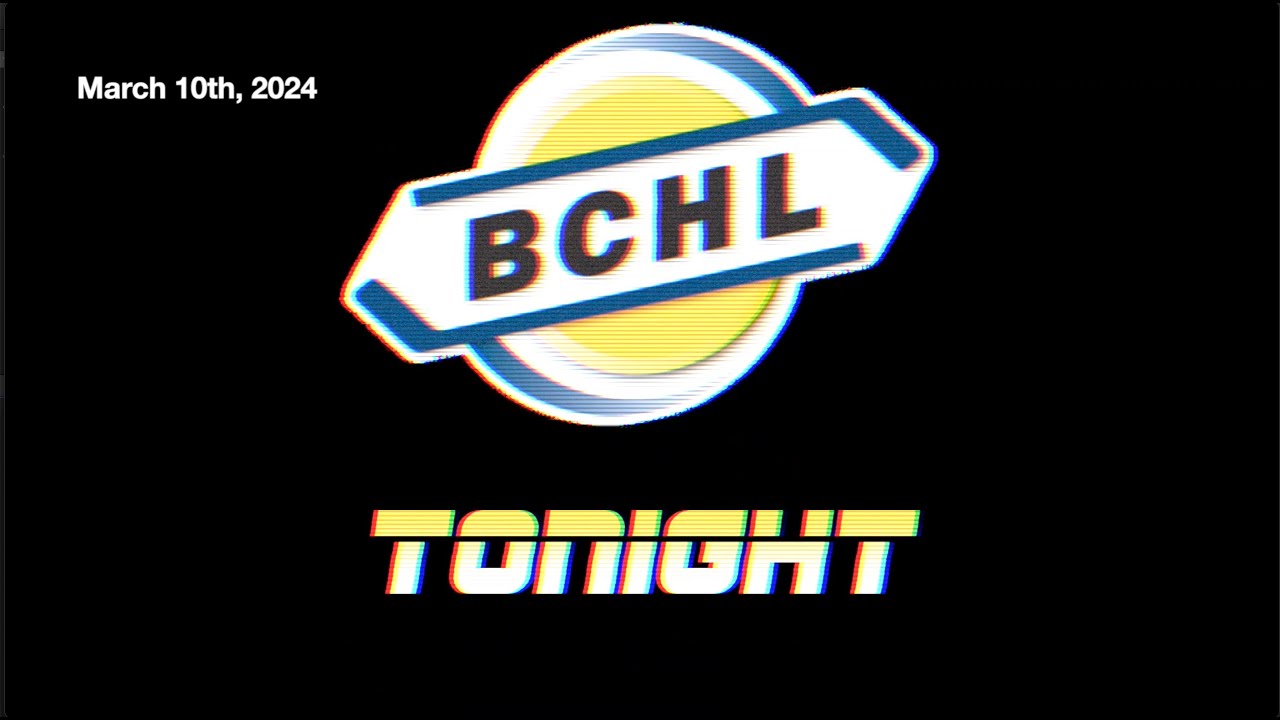BCHL Tonight - March 10th, 2024