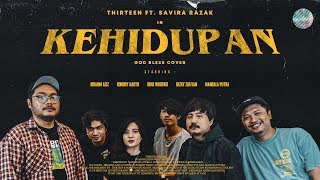 Download lagu Thirteen ft. Savira Razak - Kehidupan (God Bless Cover) mp3