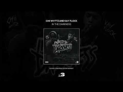 CHII WVTTZ x Kay Flock - In The Darkness (Official Audio)