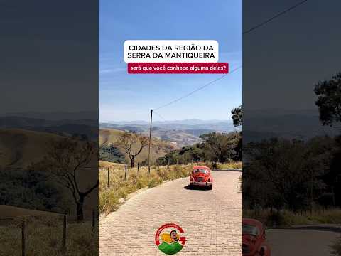 Serra da Mantiqueira: Guia das cidades imperdíveis da região