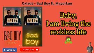Oxlade - Bad Boy ft. Mayorkun [Lyrics Video]