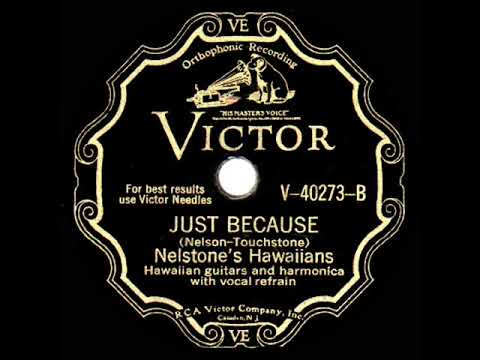 1st RECORDING OF: Just Because - Nelstone’s Hawaiians (1929)