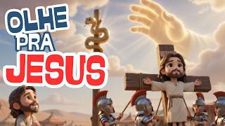 OLHE PRA JESUS | A Serpente de Bronze | Bíblia Cantada 🐍✨