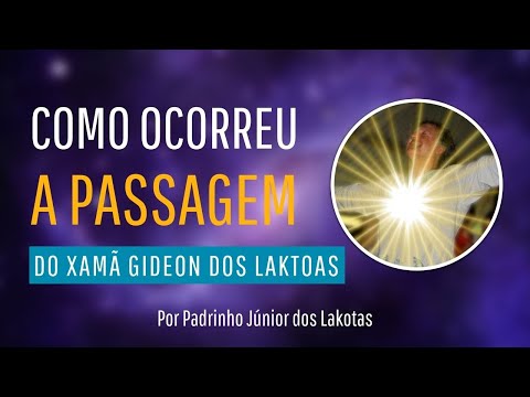 How the Passing of Padrinho Gideon of the Lakotas Occurred - by Padrinho Junior