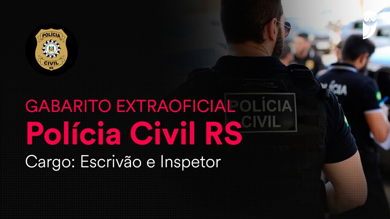 Gabarito Extraoficial Polícia Civil RS – Escrivão e Inspetor