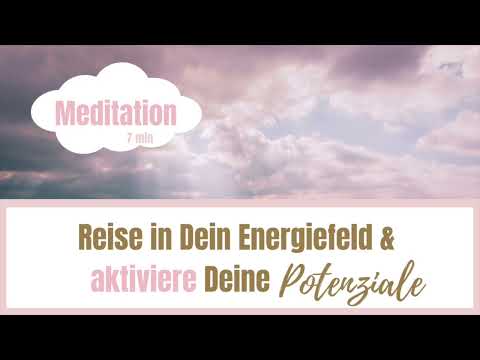 Reise in Dein Energiefeld und aktiviere Deine Potenziale  #meditation #akashachronik