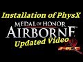 Medal Of Honor Airborne Installation Of PhysX Updated Video By Inferno912