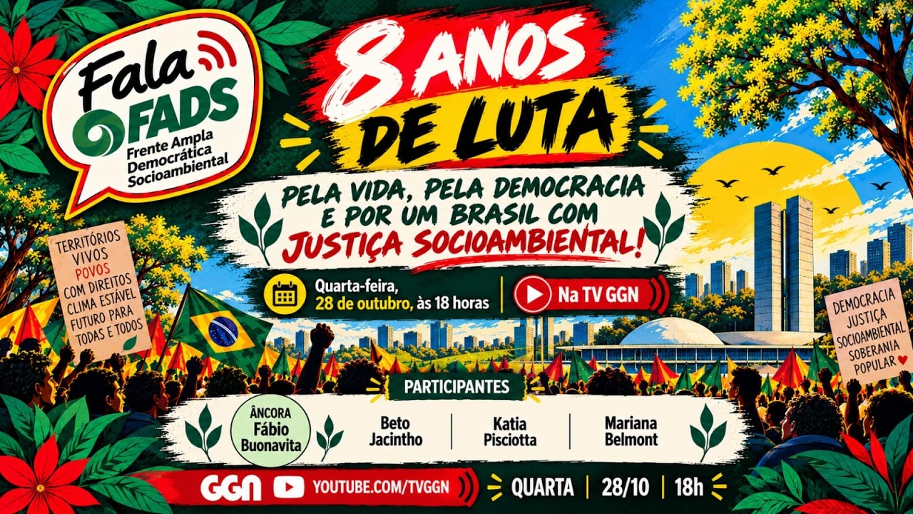 Pela vida, pela democracia e por um Brasil com justiça socioambiental  | Fala Fads | 28/10/26