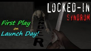 Locked In Syndrome - First Play on Launch Day! - First Impressions!