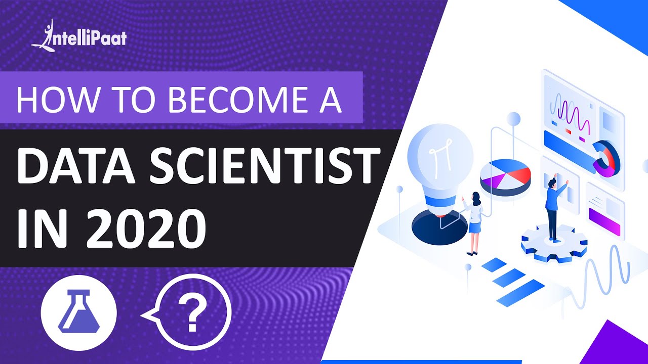 How to Become Data Scientist in 2020 | Data Scientist Career | Data Science Tutorial | Intellipaat
