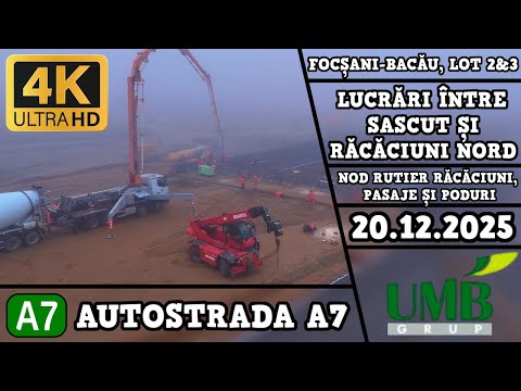Autostrada A7 | Focșani-Bacău Lot 2&3 | Lucrări între Sascut și Răcăciuni Nord | 20.12.2025 | UMB