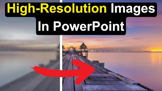 How To Export High-Resolution Images (300 DPI!) In PowerPoint