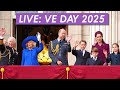 LIVE Royal Family Attend Spectacular VE Day 80 Celebrations