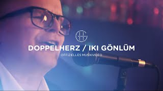 Doppelherz / İki Gönlüm Music Video