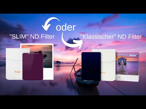"SLIM" oder "Klassischer" ND-Filter von Kase®