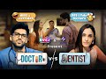 When Doctor & Dentist are Neighbours | Ft. Kanikka Kapur & Mohit Kumar | RVCJ Media