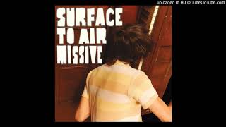 Surface To Air Missive - Never Going Out Again