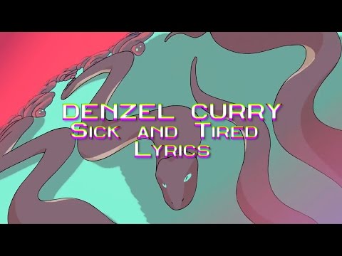 Denzel Curry - Sick and Tired [LYRICS]