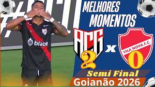 Atlético 2 x 0 Vila Nova | Melhores Momentos - Semifinal Goianão 2026