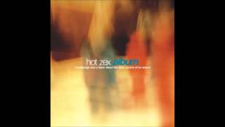 Hot Zex - Album (7 Lovesongs and a Track About the Daily Routine of an Airport) (Full Album)