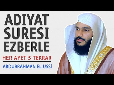 Adiyat suresi ezberle her ayet 5 tekrar (Abdurrahman el Ussi)