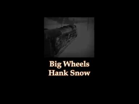 Big Wheels - Hank Snow